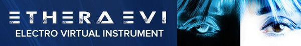NOUA VERSIUNE! ETHERA EVI - Electro Instrument virtual
